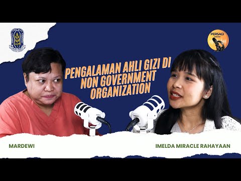 Pengalaman Ahli Gizi di NGO | PERSAGI Kabupaten Belu PODCAST Eps. 15
